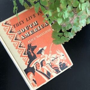 Vintage Book South American history - They Live in South America - 1947 textbook